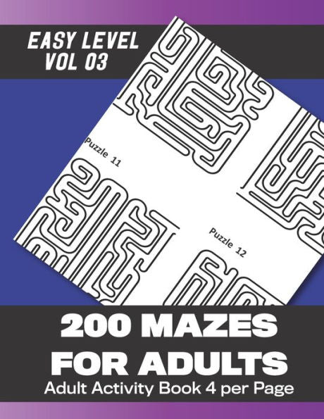 200 Laberintos para Adultos: 200 Laberintos para Adultos con respuestas (Vol 3) 102 Páginas 8.5x11in