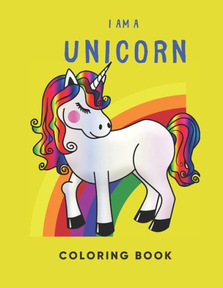 I AM A UNICORN: Unicorn Coloring Book: A Fun Coloring Book for LGBTQ Adults | Size 8.5x11 | Games Workbook