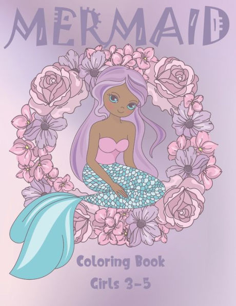 Mermaid Coloring Book Girls 3-5 : Cute Nautical Themed Color, Dot To Dot, And Word Search Puzzles Provide Hours Of Fun For Creative Young Children