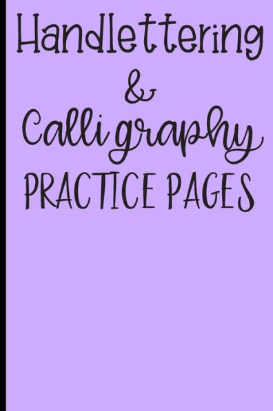 Handlettering & Calligraphy Practice Pages: Dot Grid Pages for Flawless Writing