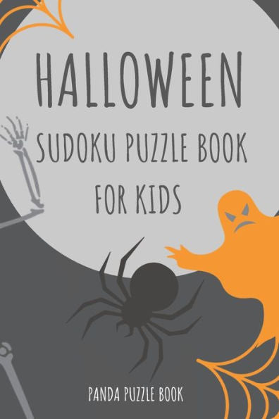 Halloween Sudoku Puzzle Book For Kids: Logic Games For Children - Mind Games For Kids