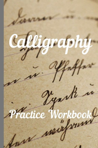 Calligraphy: Practice Workbook 6x9 50 paged calligraphy practice notebook exercise book - 25 pages of slant grid and 25 pages for calligraphy design patterns for practice - 9781695287082