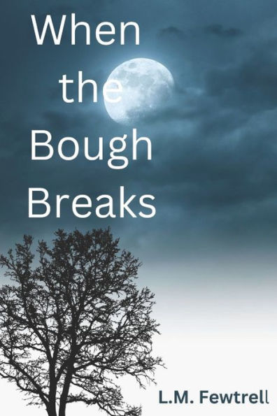 When The Bough Breaks - 9781695329690