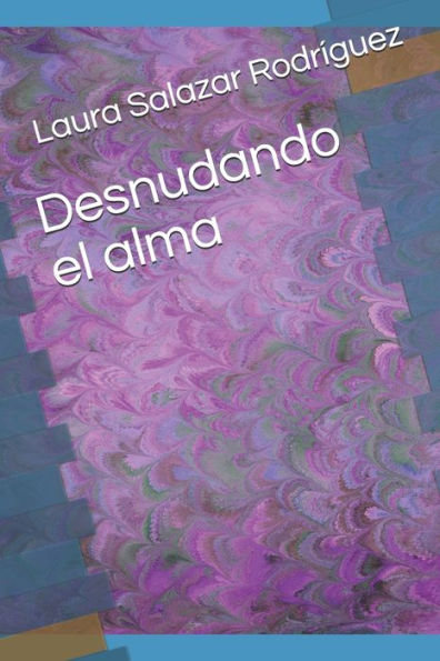 Desnudando el alma (Spanish Edition) - 9781695423756
