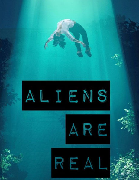 Aliens Are Real - 9781695430280