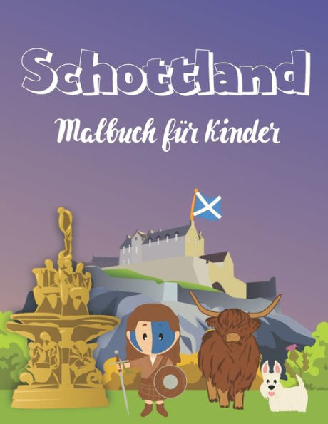 Schottland : Malbuch F?r Kinder