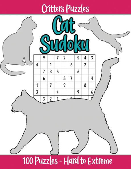 Hard to Extreme Cat Sudoku: 3 difficulty levels (hard, very hard, extreme) for cat and Sudoku lovers