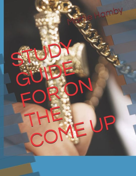 Study Guide For On The Come Up