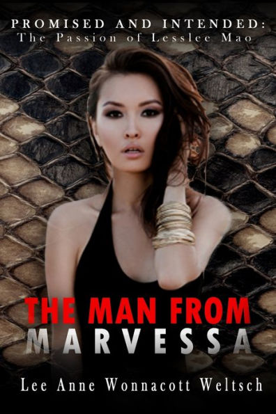 The Man From Marvessa : Promised And Intended: The Passion Of Lesslee Mao