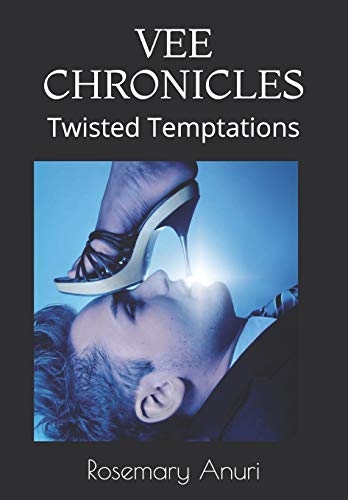 VEE CHRONICLES: Twisted Temptations