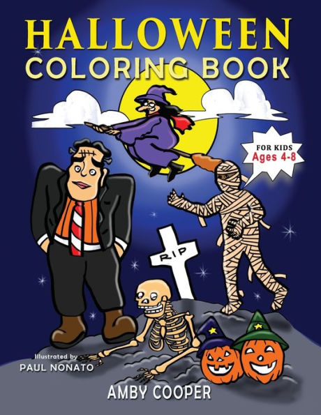 Halloween Coloring Book For Kids Ages 4-8: A Fun Halloween Workbook with Coloring and Learning Activities for Preschool Kindergarten and School-Age Children (Happy Halloween Activity Books for Kids)