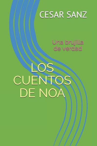Los Cuentos De Noa : Una Brujilla De Verdad
