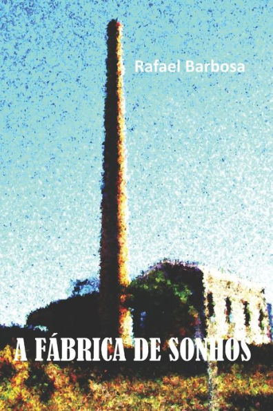Fabrica de Sonhos (Portuguese Edition)