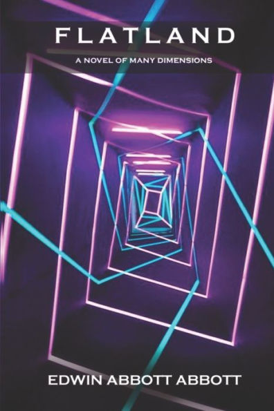 FLATLAND: a novel of many dimensions