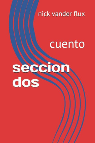 Seccion Dos : Cuento