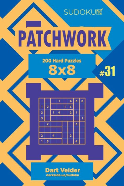 Sudoku Patchwork - 200 Hard Puzzles 8X8 - 9781695791459