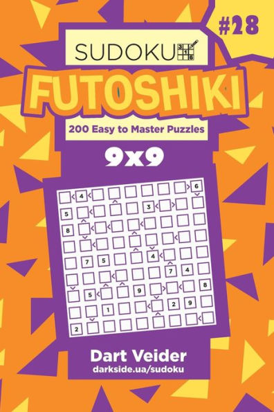 Sudoku Futoshiki - 200 Easy To Master Puzzles 9X9