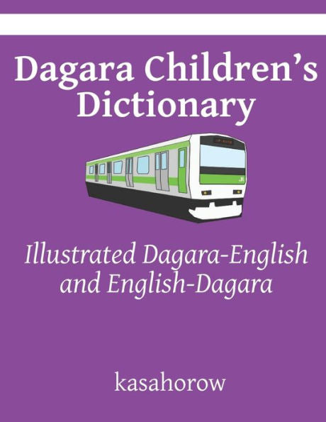 Dagara Children’s Dictionary: Illustrated Dagara-English and English-Dagara (Dagara-English kasahorow)
