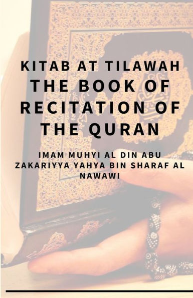 Kitab At Tilawah - The Book of Recitation of the Qur’an
