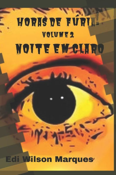 Horas de F?ria! Volume 2: Noite em Claro (Portuguese Edition)