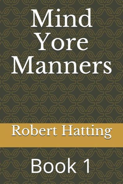 Mind Yore Manners