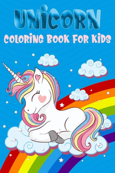 Unicorn Coloring Book For Kids : Best Unicorn Coloring Book For Kids Ages 4-8 - Creative Coloring Book With 100 Pulse Unicorn - Unicorn Coloring Book Adult