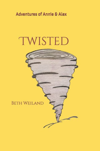 Twisted : Adventures Of Annie And Alex