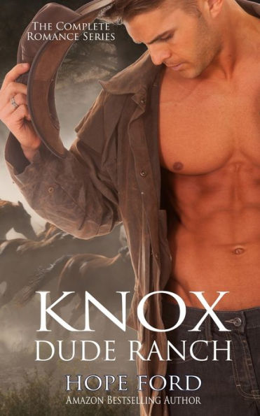Knox Dude Ranch: The Complete Romance Series