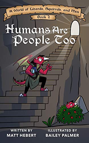 Humans Are People Too (A World of Lizards, Squirrels, and Men)