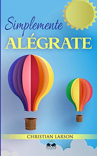 Simplemente Alegrate (Spanish Edition)