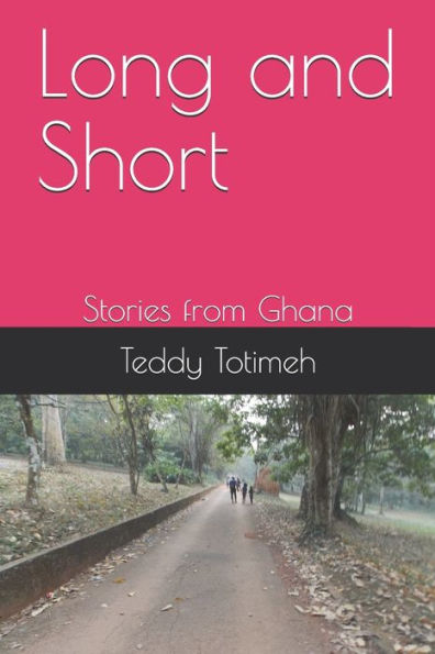 Long And Short : Stories From Ghana