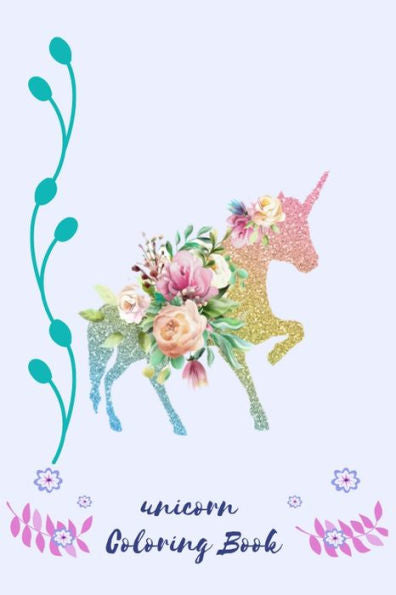 Unicorn Coloring Book : Best Book For Kids Ages 4-8: A Beautiful Collection Of 100 Unicorns Illustrations 100 Unicorn Coloring Book Adult