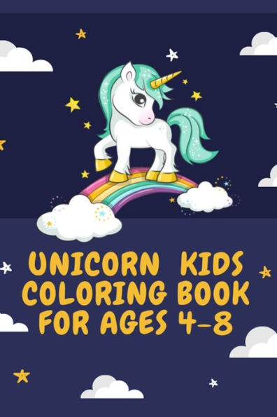 Unicorn Kids Coloring Book For Ages 48 : 100 Pulse Unique Unicorn Color Book Ever