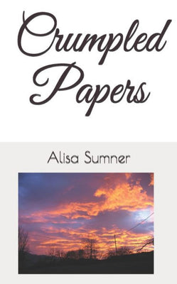 Crumpled Papers: A Poetry Book