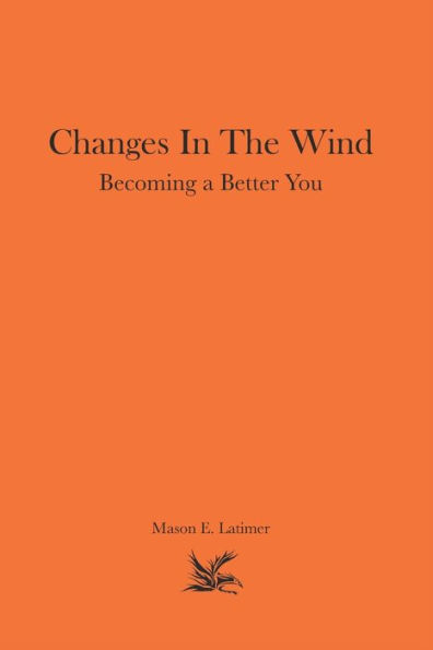 Changes In The Wind: Becoming a Better You