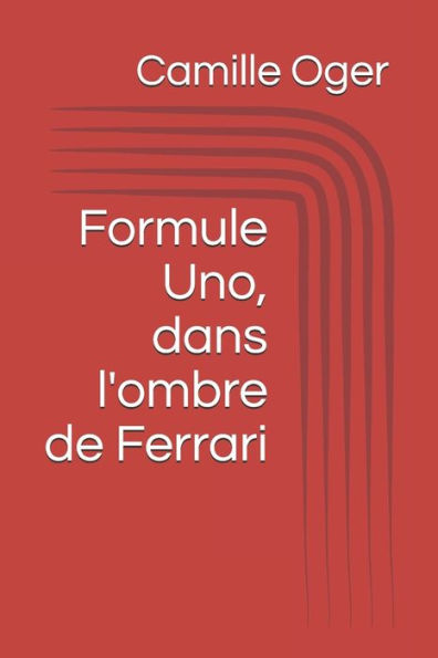 Formule Uno, dans l'ombre de Ferrari