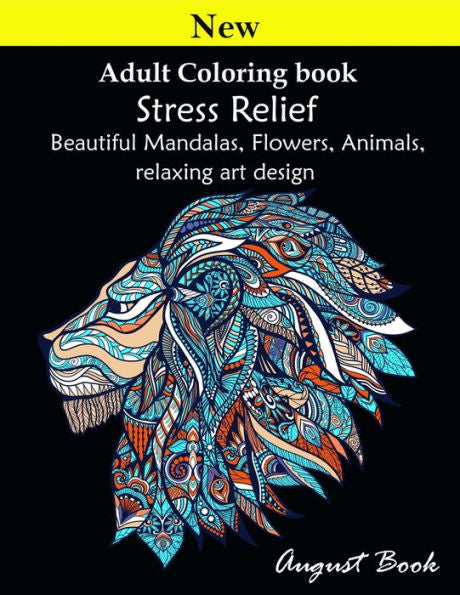 Adult Coloring book : Stress Relief Beautiful Mandalas, Flowers, Animals , relaxing art design