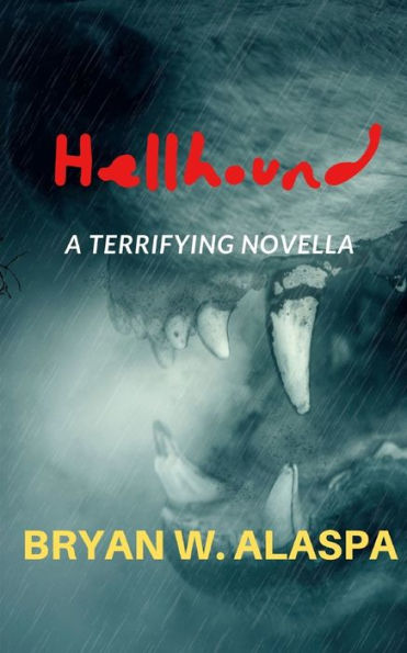 Hellhound: a terrifying novella