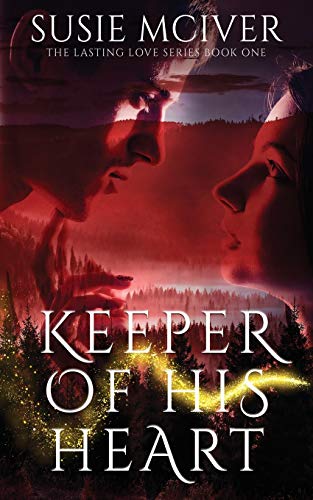 Keeper Of His Heart (Lasting Love Series)