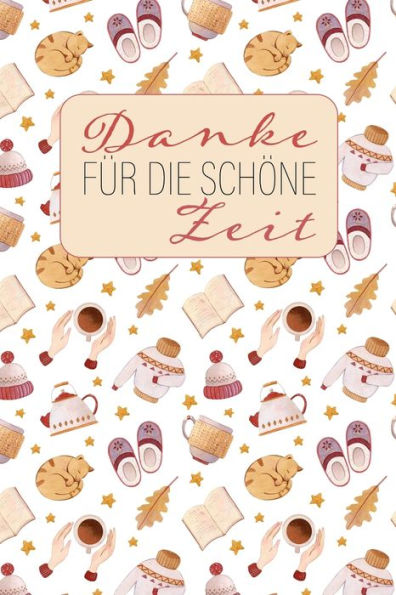 Danke fUr die schOne Zeit: Herbst-Ferien-Abschiedsgeschenk fUr Lehrer, Erzieher und Tagesmutter || 120 karierte Seiten || Umschlag mit hygge-herbstlichen Motiven || ca. DIN A 5 (German Edition)