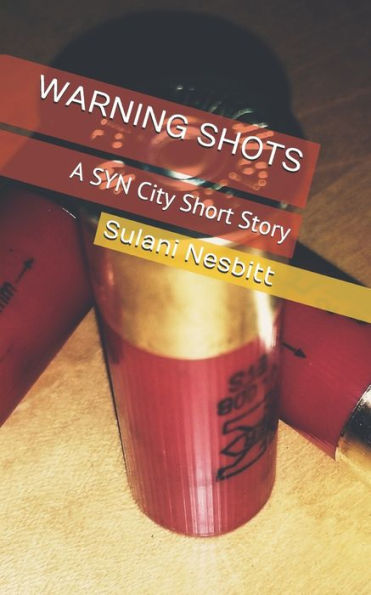 Warning Shots : A Syn City Short Story