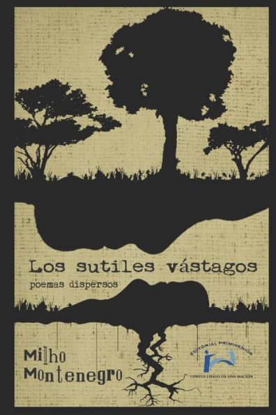 Los Sutiles V?stagos : Poemas Dispersos Editorial Primigenios