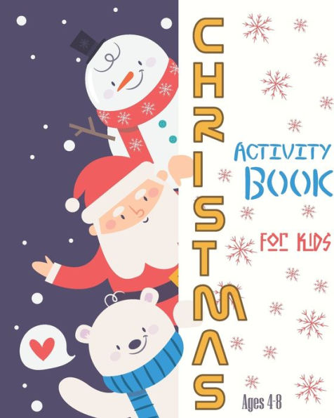 Christmas Activity Book For Kids Ages 4-8: Fun Christmas Activities For Kids, Coloring Pages, Mazes And Sudoku For Ages 4-8 - 9781696857345