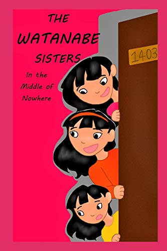 The Watanabe Sisters: In The Middle of Nowhere