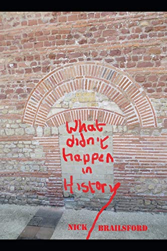 What Didn't Happen In History