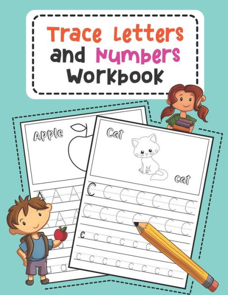Trace Letters And Numbers Workbook : Learn How To Write Alphabet Upper And Lower Case And Numbers - 9781696920469