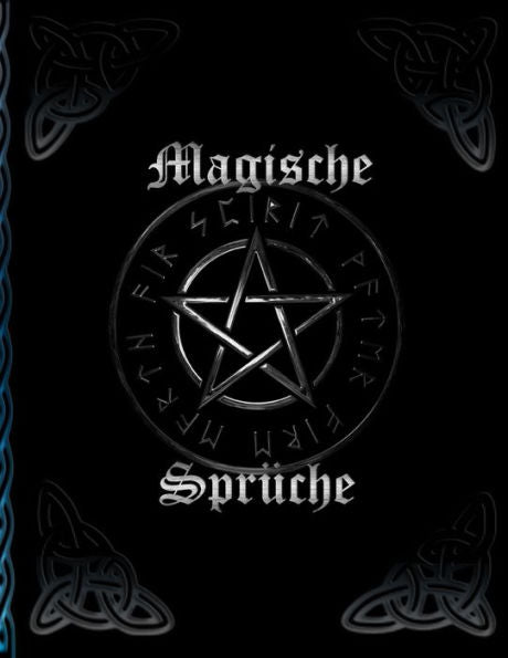 Magische Sprüche : Schattenbuch * Hexenbuch Zum Selbstgestalten * Rezepte Und Rituale Erfassen