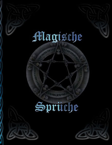 Magische Sprüche : Magische Rituale * Hexenbuch Zum Selbstgestalten * Rezepte Und Rituale Erfassen