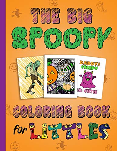 The Big Spoopy Coloring Book for Littles: Adult Halloween DDLG ABDL CGL little space