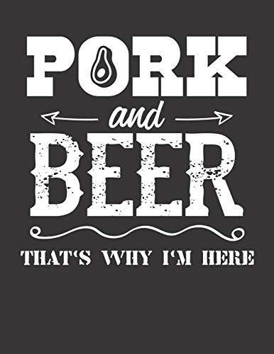Mein Grillbuch: ™¦ deine eigenen Grillrezepte auf einen Blick ™¦ Vorausgefülltes Grillprotokoll für deine eigenen Rezepte und Fleisch-Kreationen ™¦ ... ™¦ Motiv: Pork and beer (German Edition) - 9781696948395